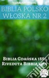 Biblia Polsko Wloska Nr 2Biblia Gdanska 1881 - Riveduta Bibbia 1924. E-book. Formato EPUB ebook