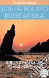 Biblia Polsko KoreanskaBiblia Gdanska 1881 - ??? ??? 1910. E-book. Formato EPUB ebook