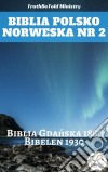 Biblia Polsko Norweska Nr 2Biblia Gdanska 1881 - Bibelen 1930. E-book. Formato EPUB ebook