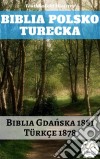 Biblia Polsko TureckaBiblia Gdanska 1881 - Türkçe 2001. E-book. Formato EPUB ebook