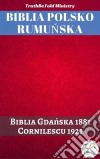 Biblia Polsko RumunskaBiblia Gdanska 1881 - Cornilescu 1921. E-book. Formato EPUB ebook
