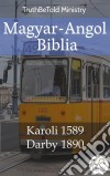 Magyar-Angol BibliaKaroli 1589 - Darby 1890. E-book. Formato EPUB ebook