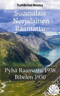 Suomalais Norjalainen RaamattuPyhä Raamattu 1938 - Bibelen 1930. E-book. Formato EPUB ebook di Truthbetold Ministry