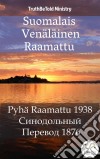 Suomalais Venäläinen RaamattuPyhä Raamattu 1938 - ??????????? ??????? 1876. E-book. Formato EPUB ebook