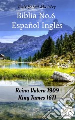 Biblia No.6 Español InglésReina Valera 1909 - King James 1611. E-book. Formato EPUB ebook