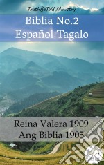 Biblia No.2 Español TagaloReina Valera 1909 - Ang Biblia 1905. E-book. Formato EPUB ebook