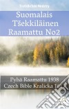 Suomalais Tšekkiläinen Raamattu No2Pyhä Raamattu 1938 - Czech Bible Kralicka 1613. E-book. Formato EPUB ebook