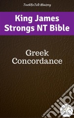 King James Strongs NT BibleGreek Concordance. E-book. Formato EPUB ebook