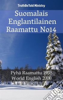 Suomalais Englantilainen Raamattu No14Pyhä Raamattu 1938 - World English 2000. E-book. Formato EPUB ebook di Truthbetold Ministry