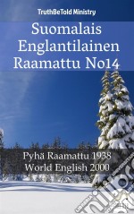 Suomalais Englantilainen Raamattu No14Pyhä Raamattu 1938 - World English 2000. E-book. Formato EPUB ebook