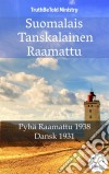 Suomalais Tanskalainen RaamattuPyhä Raamattu 1938 - Dansk 1931. E-book. Formato EPUB ebook