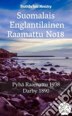 Suomalais Englantilainen Raamattu No18Pyhä Raamattu 1938 - Darby 1890. E-book. Formato EPUB ebook