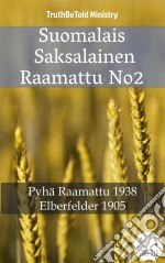 Suomalais Saksalainen Raamattu No2Pyhä Raamattu 1938 - Elberfelder 1905. E-book. Formato EPUB ebook