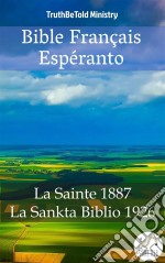 Bible Français Espéranto No2La Sainte 1887 - La Sankta Biblio 1926. E-book. Formato EPUB ebook