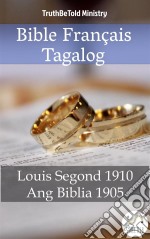 Bible Français Tagalog No2Louis Segond 1910 - Ang Biblia 1905. E-book. Formato EPUB ebook