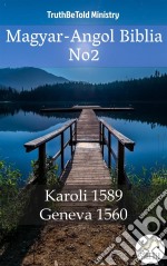 Magyar-Angol Biblia No2Karoli 1589 - Geneva 1560. E-book. Formato EPUB ebook