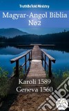 Magyar-Angol Biblia No2Karoli 1589 - Geneva 1560. E-book. Formato EPUB ebook