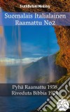 Suomalais Italialainen Raamattu No2Pyhä Raamattu 1938 - Riveduta Bibbia 1924. E-book. Formato EPUB ebook