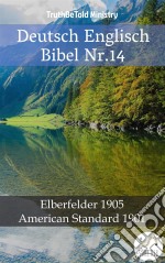 Deutsch Englisch Bibel Nr.14Elberfelder 1905 American Standard 1901. E-book. Formato EPUB ebook