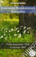 Suomalais Ranskalainen RaamattuPyhä Raamattu 1938 - La Sainte 1887. E-book. Formato EPUB ebook