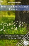 Suomalais Ranskalainen RaamattuPyhä Raamattu 1938 - La Sainte 1887. E-book. Formato EPUB ebook