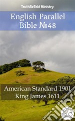 English Parallel Bible No48American Standard 1901 - King James 1611. E-book. Formato EPUB ebook