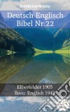 Deutsch Englisch Bibel Nr.22Elberfelder 1905 - Basic English 1949. E-book. Formato EPUB ebook