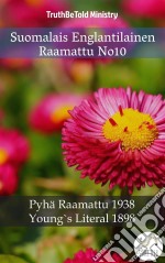 Suomalais Englantilainen Raamattu No10Pyhä Raamattu 1938 - Young`s Literal 1898. E-book. Formato EPUB ebook