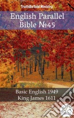 English Parallel Bible No45Basic English 1949 - King James 1611. E-book. Formato EPUB ebook