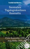 Suomalais Tagaloginkielinen RaamattuPyhä Raamattu 1938 - Ang Biblia 1905. E-book. Formato EPUB ebook