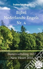 Bijbel Nederlands-Engels Nr. 4Statenvertaling 1637 - New Heart 2010. E-book. Formato EPUB ebook