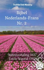 Bijbel Nederlands-Frans Nr. 2Statenvertaling 1637 - Louis Segond 1910. E-book. Formato EPUB ebook