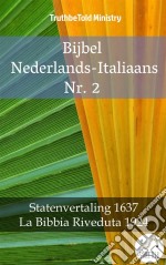 Bijbel Nederlands-Italiaans Nr. 2Statenvertaling 1637 - La Bibbia Riveduta 1924. E-book. Formato EPUB ebook