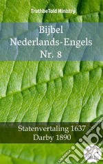 Bijbel Nederlands-Engels Nr. 8Statenvertaling 1637 - Darby 1890. E-book. Formato EPUB ebook