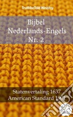 Bijbel Nederlands-Engels Nr. 2Statenvertaling 1637 - American Standard 1901. E-book. Formato EPUB ebook