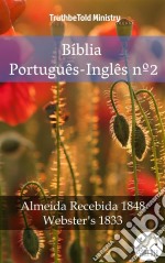 Bíblia Português-Inglês nº2Almeida Recebida 1848 - Webster´s 1833. E-book. Formato EPUB ebook