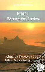 Bíblia Português-LatimAlmeida Recebida 1848 - Biblia Sacra Vulgata 405. E-book. Formato EPUB ebook