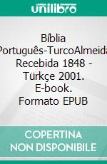 Bíblia Português-TurcoAlmeida Recebida 1848 - Türkçe 2001. E-book. Formato EPUB ebook