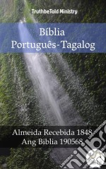 Bíblia Português-TagalogAlmeida Recebida 1848 - Ang Biblia 1905. E-book. Formato EPUB ebook