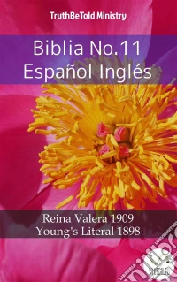 Biblia No.11 Español InglésReina Valera 1909 - Young´s Literal 1898. E-book. Formato EPUB ebook
