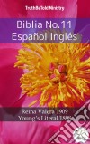 Biblia No.11 Español InglésReina Valera 1909 - Young´s Literal 1898. E-book. Formato EPUB ebook