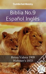 Biblia No.9 Español InglésReina Valera 1909 - Webster´s 1833. E-book. Formato EPUB ebook