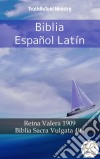 Biblia Español LatínReina Valera 1909 - Biblia Sacra Vulgata 405. E-book. Formato EPUB ebook