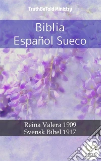 Biblia Español SuecoReina Valera 1909 - Svensk Bibel 1917. E-book. Formato EPUB ebook