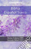 Biblia Español SuecoReina Valera 1909 - Svensk Bibel 1917. E-book. Formato EPUB ebook