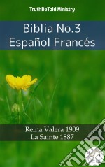 Biblia No.3 Español FrancésReina Valera 1909 - La Sainte 1887. E-book. Formato EPUB ebook