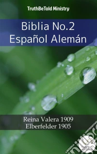 Biblia No.2 Español AlemánReina Valera 1909 - Elberfelder 1905. E-book. Formato EPUB ebook
