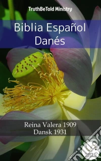 Biblia Español DanésReina Valera 1909 - Dansk 1931. E-book. Formato EPUB ebook