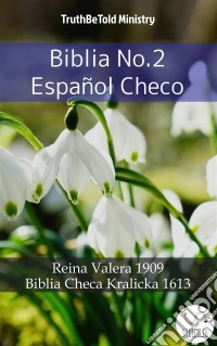 Biblia No.2 Español ChecoReina Valera 1909 - Biblia Checa Kralicka 1613. E-book. Formato EPUB ebook