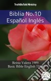 Biblia No.10 Español InglésReina Valera 1909 - Basic Bible English 1949. E-book. Formato EPUB ebook